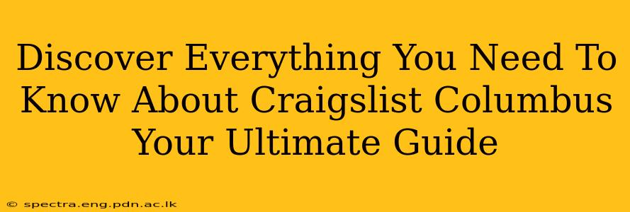 Discover Everything You Need To Know About Craigslist Columbus Your Ultimate Guide