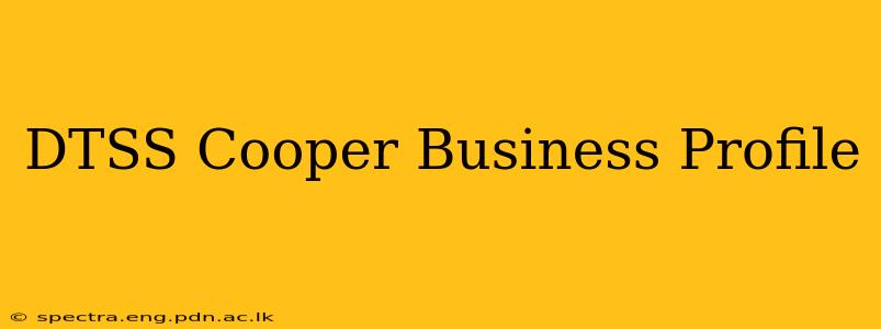 DTSS Cooper Business Profile
