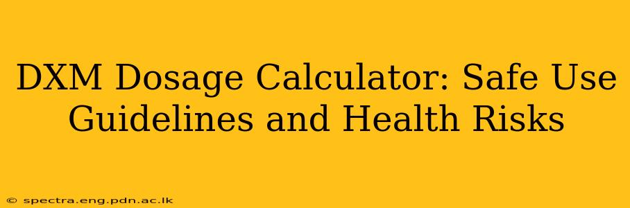 DXM Dosage Calculator: Safe Use Guidelines and Health Risks