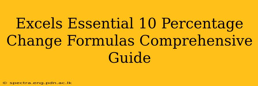 Excels Essential 10 Percentage Change Formulas Comprehensive Guide