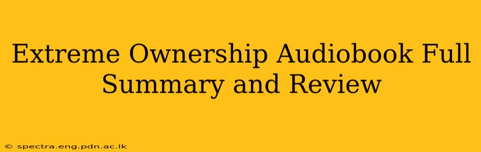 Extreme Ownership Audiobook Full Summary and Review