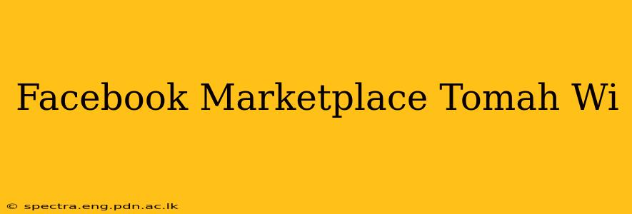 Facebook Marketplace Tomah Wi