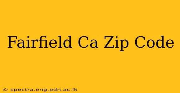 Fairfield Ca Zip Code