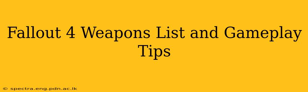 Fallout 4 Weapons List and Gameplay Tips