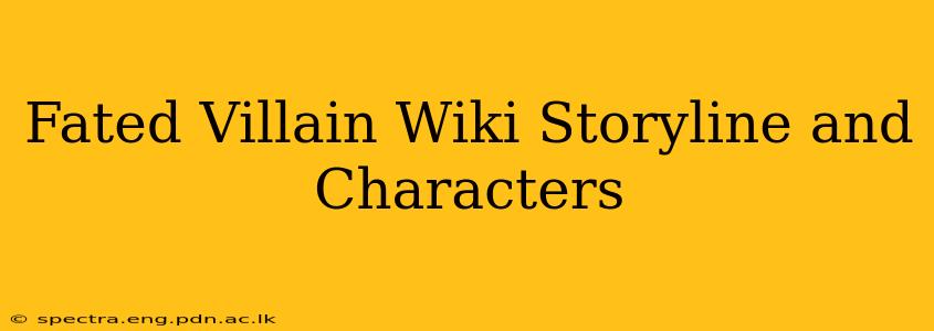 Fated Villain Wiki Storyline and Characters