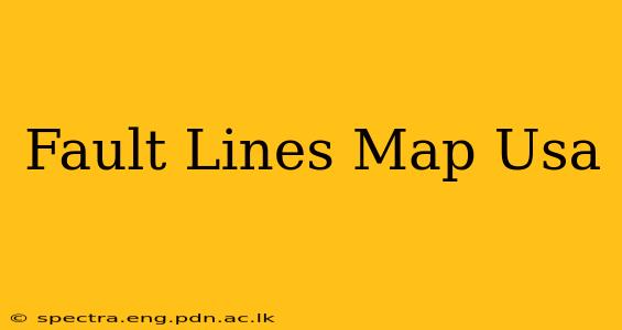Fault Lines Map Usa