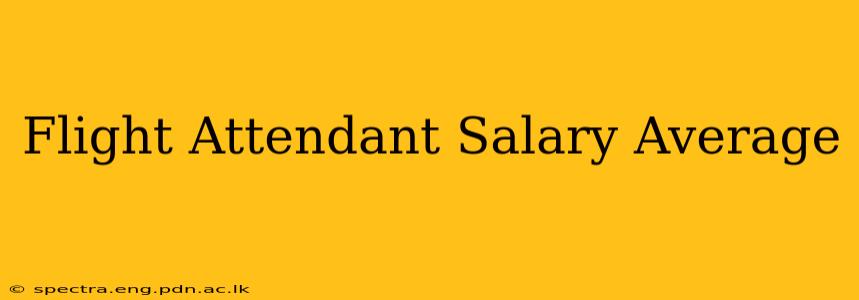 Flight Attendant Salary Average