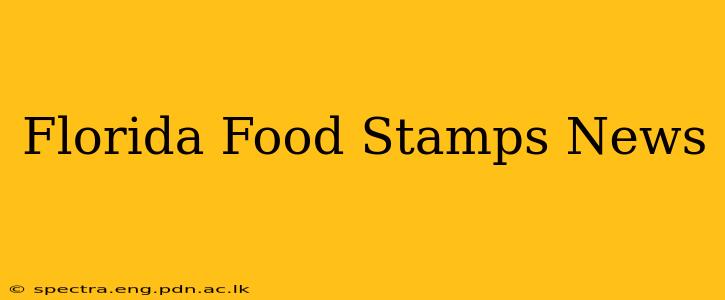 Florida Food Stamps News