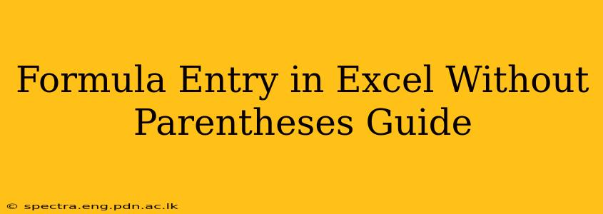 Formula Entry in Excel Without Parentheses Guide