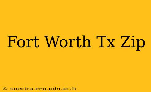 Fort Worth Tx Zip
