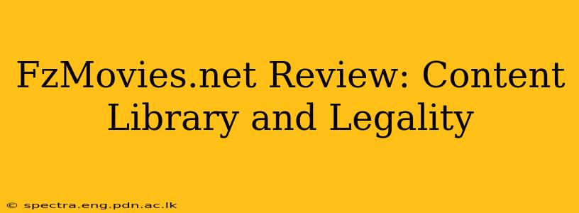 FzMovies.net Review: Content Library and Legality