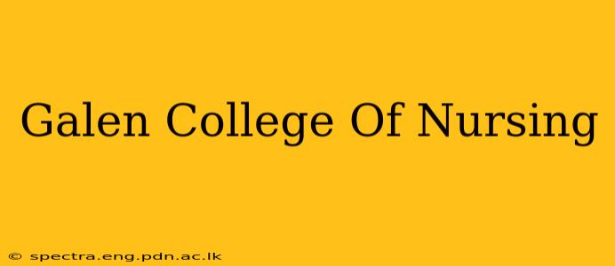 Galen College Of Nursing