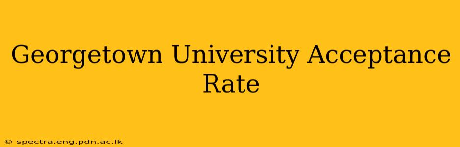 Georgetown University Acceptance Rate