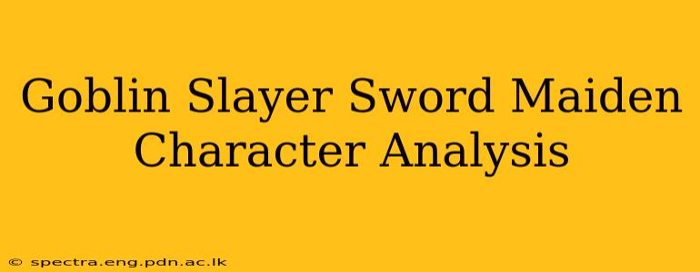 Goblin Slayer Sword Maiden Character Analysis