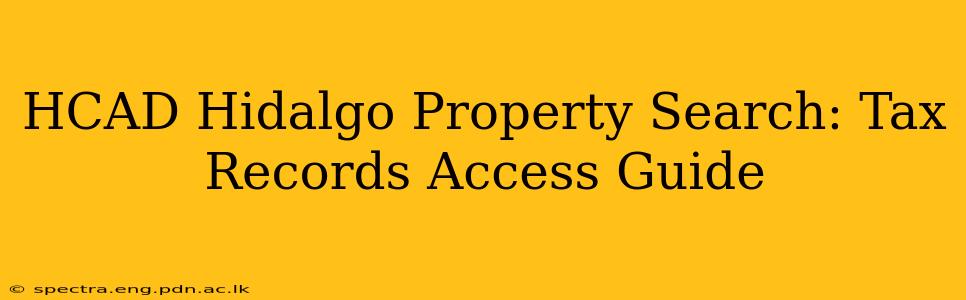 HCAD Hidalgo Property Search: Tax Records Access Guide