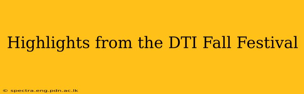 Highlights from the DTI Fall Festival
