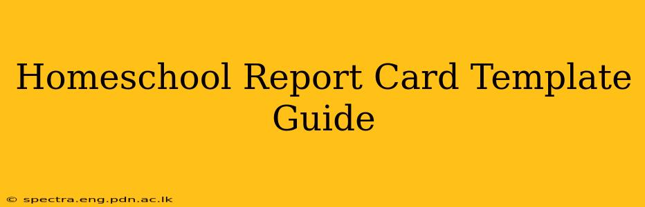 Homeschool Report Card Template Guide