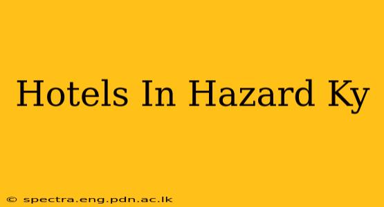 Hotels In Hazard Ky
