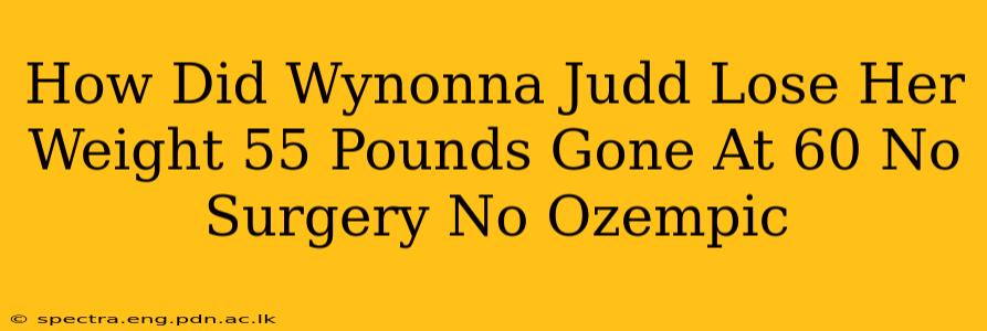 How Did Wynonna Judd Lose Her Weight 55 Pounds Gone At 60 No Surgery No Ozempic