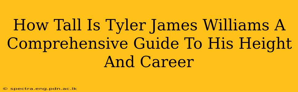 How Tall Is Tyler James Williams A Comprehensive Guide To His Height And Career