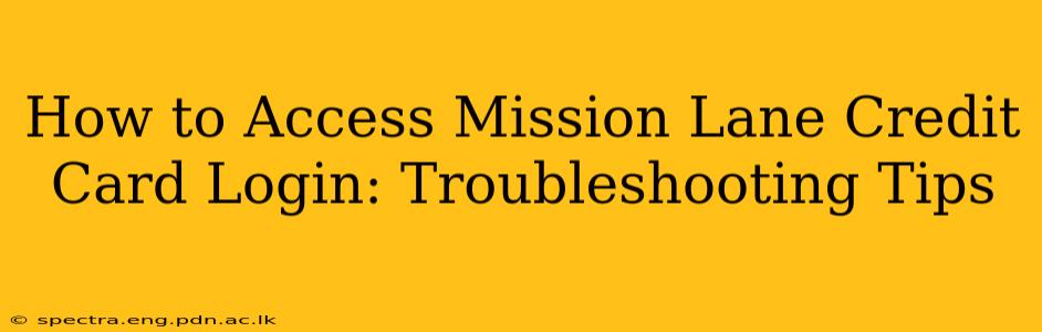 How to Access Mission Lane Credit Card Login: Troubleshooting Tips