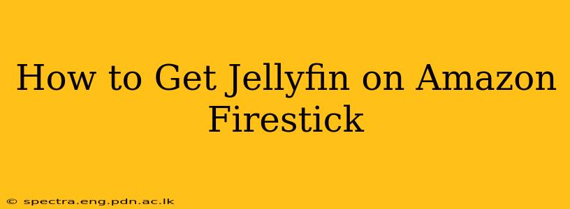 How to Get Jellyfin on Amazon Firestick