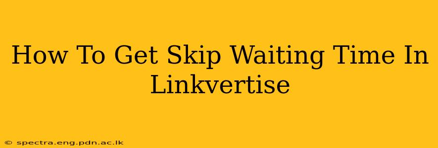 How To Get Skip Waiting Time In Linkvertise