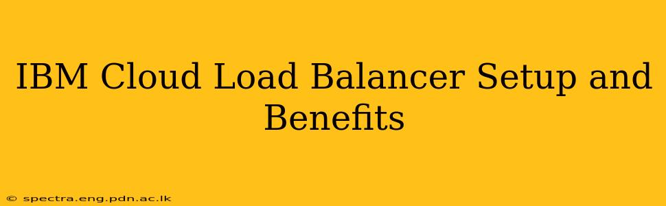 IBM Cloud Load Balancer Setup and Benefits