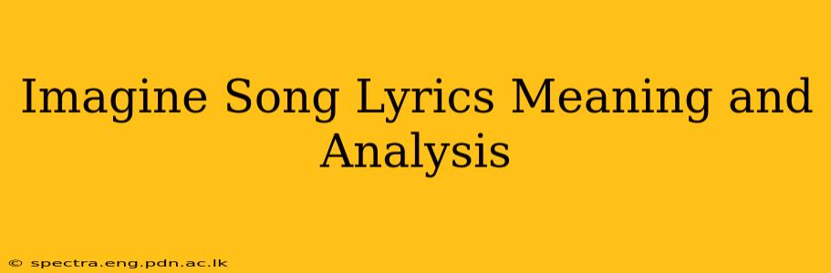 Imagine Song Lyrics Meaning and Analysis