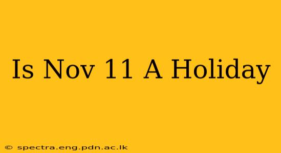 Is Nov 11 A Holiday