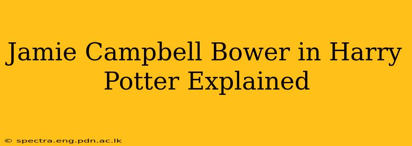 Jamie Campbell Bower in Harry Potter Explained