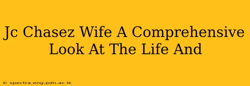 Jc Chasez Wife A Comprehensive Look At The Life And