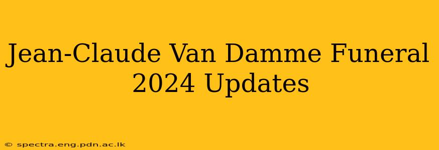 Jean-Claude Van Damme Funeral 2024 Updates