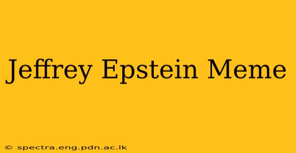 Jeffrey Epstein Meme