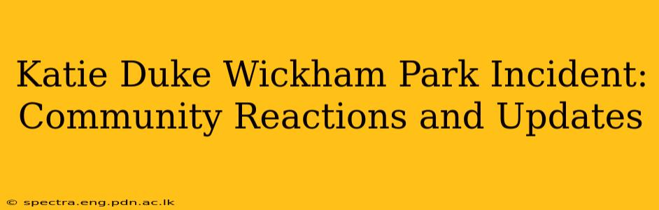 Katie Duke Wickham Park Incident: Community Reactions and Updates