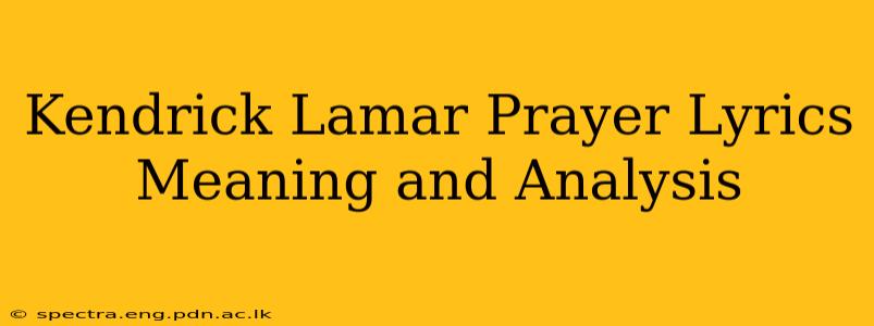 Kendrick Lamar Prayer Lyrics Meaning and Analysis