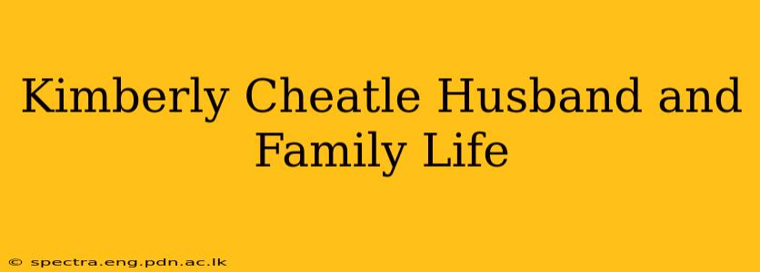 Kimberly Cheatle Husband and Family Life
