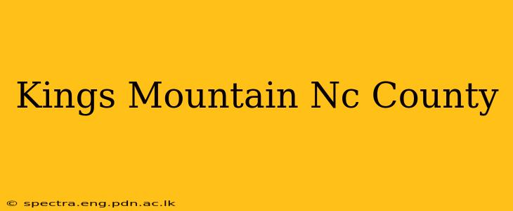 Kings Mountain Nc County