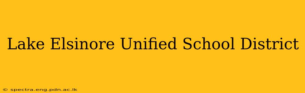 Lake Elsinore Unified School District