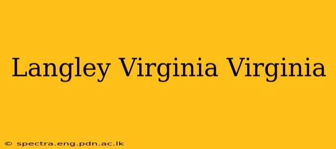 Langley Virginia Virginia