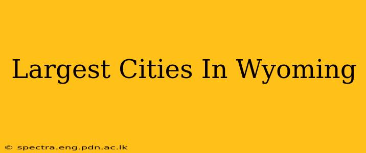 Largest Cities In Wyoming