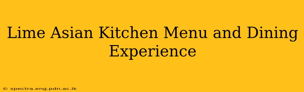 Lime Asian Kitchen Menu and Dining Experience