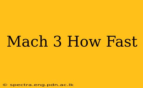 Mach 3 How Fast
