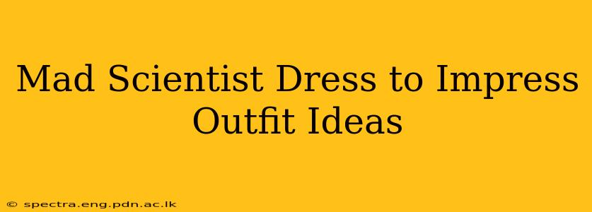 Mad Scientist Dress to Impress Outfit Ideas
