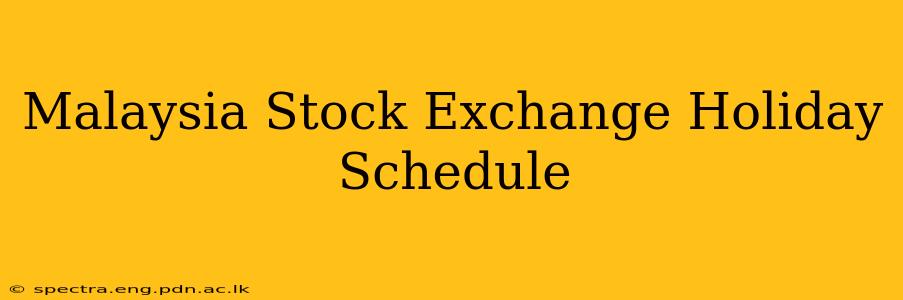 Malaysia Stock Exchange Holiday Schedule