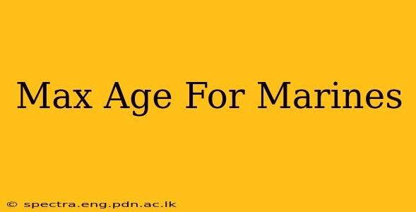 Max Age For Marines