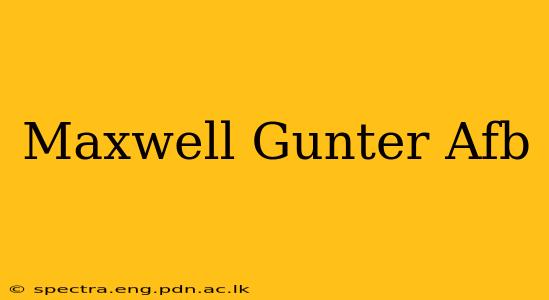 Maxwell Gunter Afb