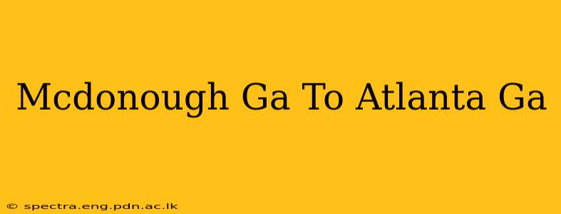 Mcdonough Ga To Atlanta Ga