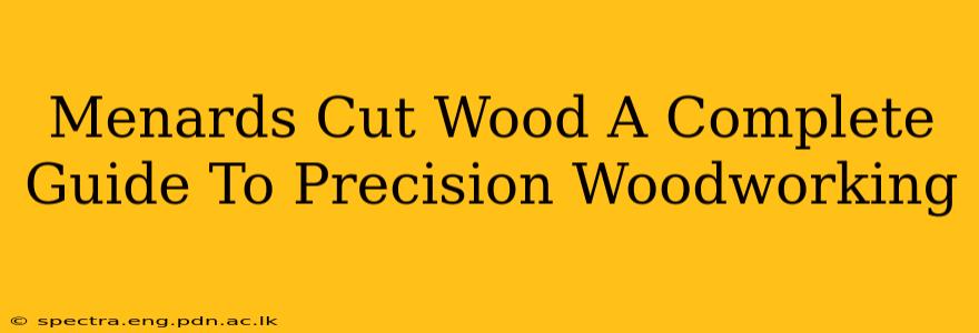 Menards Cut Wood A Complete Guide To Precision Woodworking