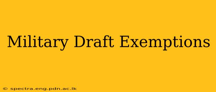 Military Draft Exemptions